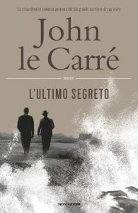 "l'Ultimo Segreto"John le Carrè-Recensione 2022