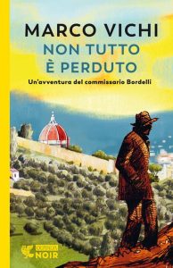 "Non tutto è Perduto"- Marco Vichi-Recensione 2022.