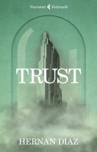 "Trust"-Hernan Diaz-Recensione 2022