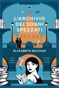 L'Archivio dei Sogni Spezzati-Elizabeth Buchan-Recensione