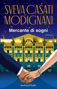 Mercante di Sogni-Sveva Casati Modigliani-Recensione