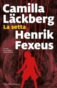 La Setta-Camilla Läckberg e Henrik Fexeus-Recensione