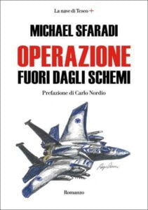 Operazione Fuori Dagli Schemi-Michael Sfaradi-Recensione 2023