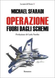 Operazione Fuori Dagli Schemi-Michael Sfaradi-Recensione 2023