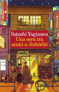 Una sera tra amici a Jinbocho-Satoshi Yagisawa