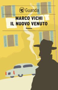 Il nuovo venuto-Marco Vichi-Recensione 2023