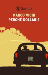 Perchè Dollari?-Marco Vichi-Recenzione 2023