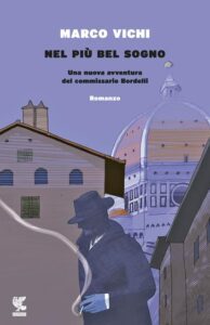 Nel più bel sogno-Marco Vichi-Recensione 2023