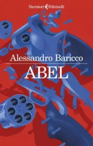 Abel-Alessandro Baricco-Recensione 2024-Un Western Metafisico