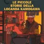 Le piccole storie della locanda Kamogawa