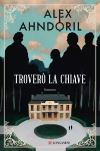 Troverò la chiave-Alex Ahndoril-Recensione 2024