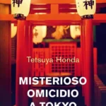 Misterioso omicidio a Tokyo-Tetsuya Honda