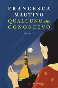 Qualcuno che conoscevo-Francesca Mautino-Recensione