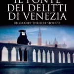 il ponte dei delitti di Venezia-Matteo Strukul-Nuova indagine del Canaletto