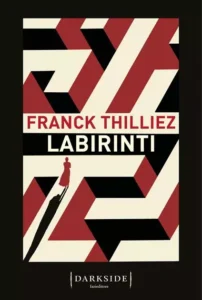 Labirinti-Franck Thilliez-Recensione