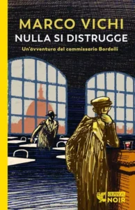 Nulla si distrugge-Marco Vichi-Recensione