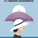 Madame le commissaire e l’amante assassinato-Pierre Martin-Indagine di “Madame le commissaire”