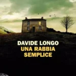 Una rabbia semplice-Davide Longo-Nuova indagine di Arcadipane e Bramard