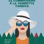 Madame Le Commissaire e la vendetta tardiva-Pierre Martin